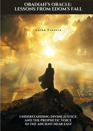 Obadiah’s Oracle: Lessons from Edom's Fall