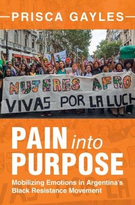 Pain into Purpose - Prisca Gayles