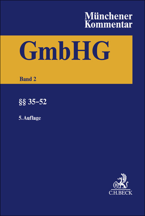 M&uuml;nchener Kommentar zum Gesetz betreffend die Gesellschaften mit beschr&auml;nkter Haftung Band 2: &sect;&sect; 35-52 - 