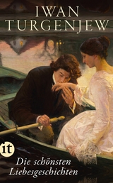 Die sch&ouml;nsten Liebesgeschichten - Iwan Turgenjew