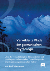 Verwilderte Pfade der germanischen Mythologie - Paul Wassmann