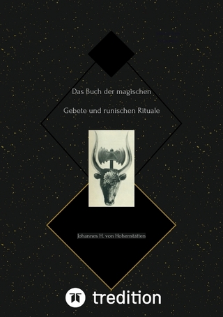 Das Buch der magischen Gebete und runischen Rituale