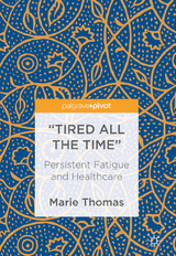 &ldquo;Tired all the Time&rdquo; - Marie Thomas