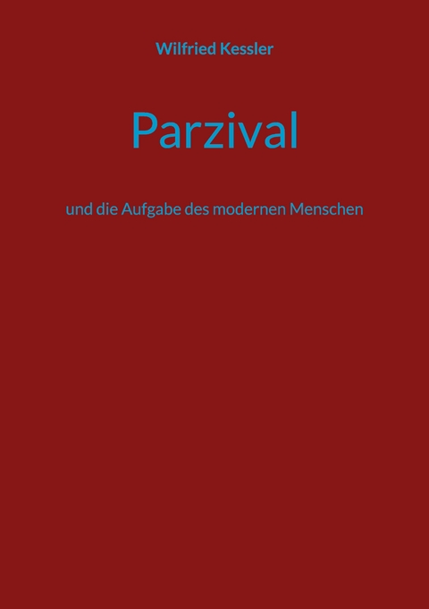 Parzival - Wilfried Kessler