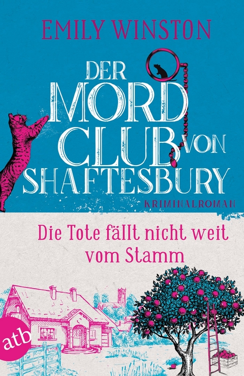 Der Mordclub von Shaftesbury &ndash; Die Tote f&auml;llt nicht weit vom Stamm - Emily Winston