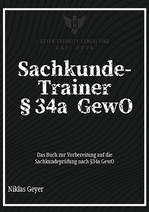 Sachkunde-Trainer &sect;34a GewO - Niklas Geyer