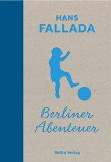 Berliner Abenteuer - Hans Fallada