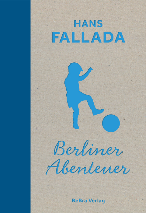 Berliner Abenteuer - Hans Fallada