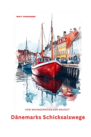 Dänemarks Schicksalswege