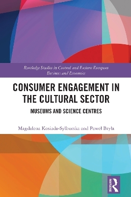 Consumer Engagement in the Cultural Sector - Magdalena Kosiada-Sylburska, Paweł Bryła