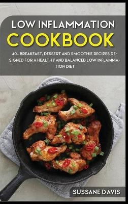 Low Inflammation Cookbook - Sussane Davis