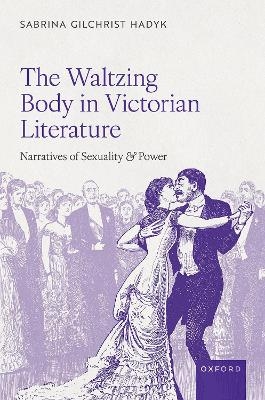 The Waltzing Body in Victorian Literature