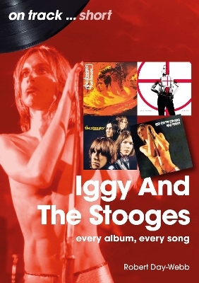 Iggy And The Stooges On Track Short - Robert Day-Webb