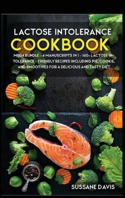Lactose Intolerance Cookbook - Sussane Davis