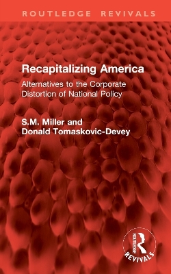 Recapitalizing America - S.M. Miller, Donald Tomaskovic-Devey