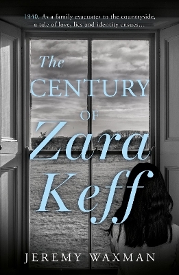 The Century of Zara Keff - Jeremy Waxman