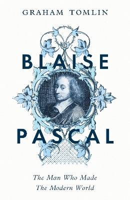 Blaise Pascal - Graham Tomlin