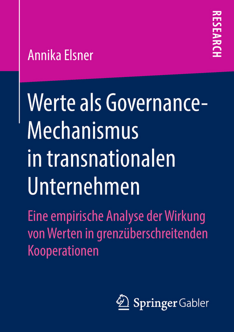 Werte als Governance-Mechanismus in transnationalen Unternehmen - Annika Elsner