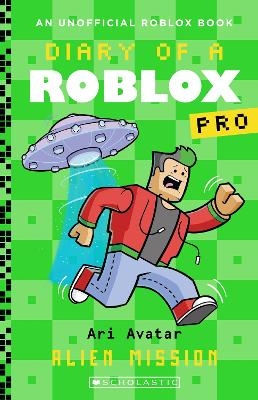 Alien Mission (Diary of a Roblox Pro: Book 13)