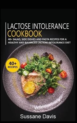 Lactose Intolerance Cookbook - Sussane Davis