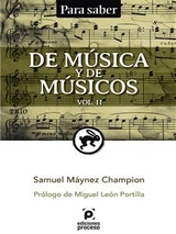 De m&uacute;sica y de m&uacute;sicos Vol. II - Samuel Maynez Champion