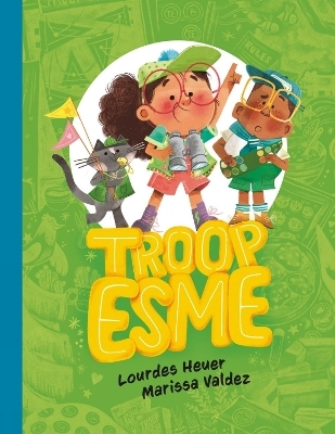 Troop Esme - Lourdes Heuer, Marissa Valdez