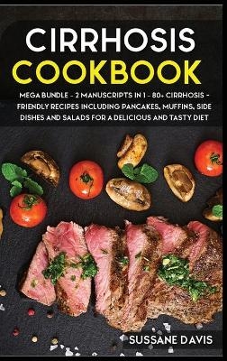 Cirrhosis Cookbook - Sussane Davis
