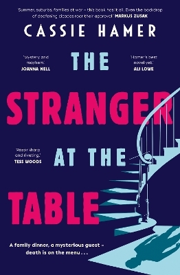 The Stranger at the Table: The must-read Aussie suspense of 2025. Poisonous lies, family secrets, addiction and revenge are all on the menu. For re - Cassie Hamer