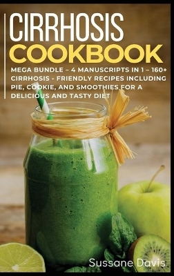 Cirrhosis Cookbook - Sussane Davis