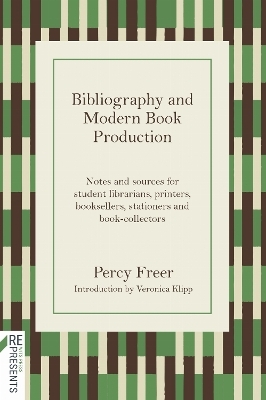 Bibliography and Modern Book Production - Percy Freer