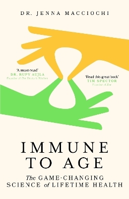 Immune to Age - Dr Jenna Macciochi