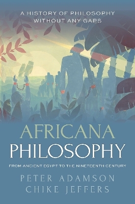 Africana Philosophy from Ancient Egypt to the Nineteenth Century