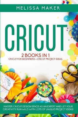 Cricut - Melissa Maker