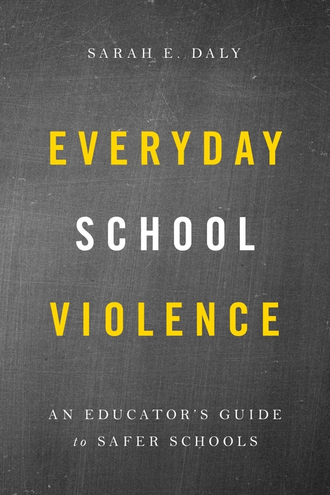 Everyday School Violence -  Sarah E. Daly