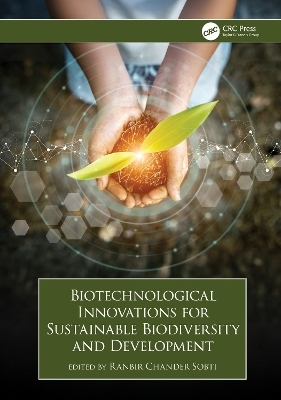 Biotechnological Innovations for Sustainable Biodiversity and Development
