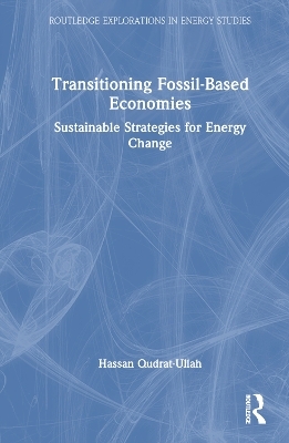 Transitioning Fossil-Based Economies - Hassan Qudrat-Ullah