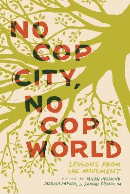 No Cop City, No Cop World - 