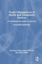 Project Management in Health and Community Services - Liang, Zhanming; Thiessen, Valerie; Dwyer, Judith