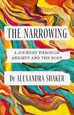 The Narrowing - Dr Alexandra Shaker