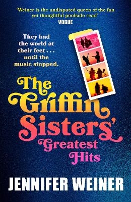 The Griffin Sisters' Greatest Hits - Jennifer Weiner