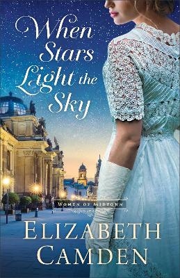 When Stars Light the Sky - Elizabeth Camden