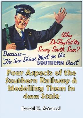 Four Aspects of the Southern Railway and Modelling Them in 4mm Scale