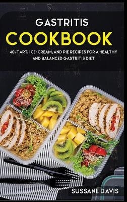 Gastritis Cookbook - Sussane Davis