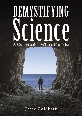 Demystifying Science - Jerry Goldberg