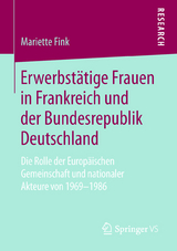 Erwerbst&auml;tige Frauen in Frankreich und der Bundesrepublik Deutschland - Mariette Fink