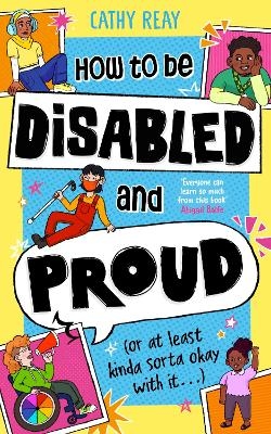 How To Be Disabled and Proud - Cathy Reay