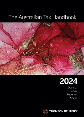 The Australian Tax Handbook 2024 - Robert Deutsch, Mark Friezer, Ian Fullerton