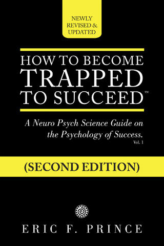 How to Become Trapped to Succeed