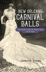 New Orleans Carnival Balls - Jennifer Atkins