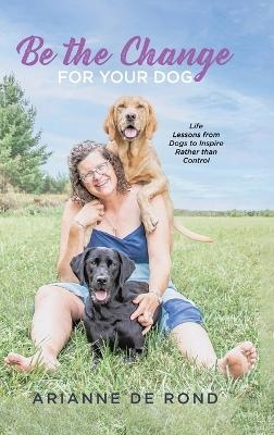 Be the Change for Your Dog